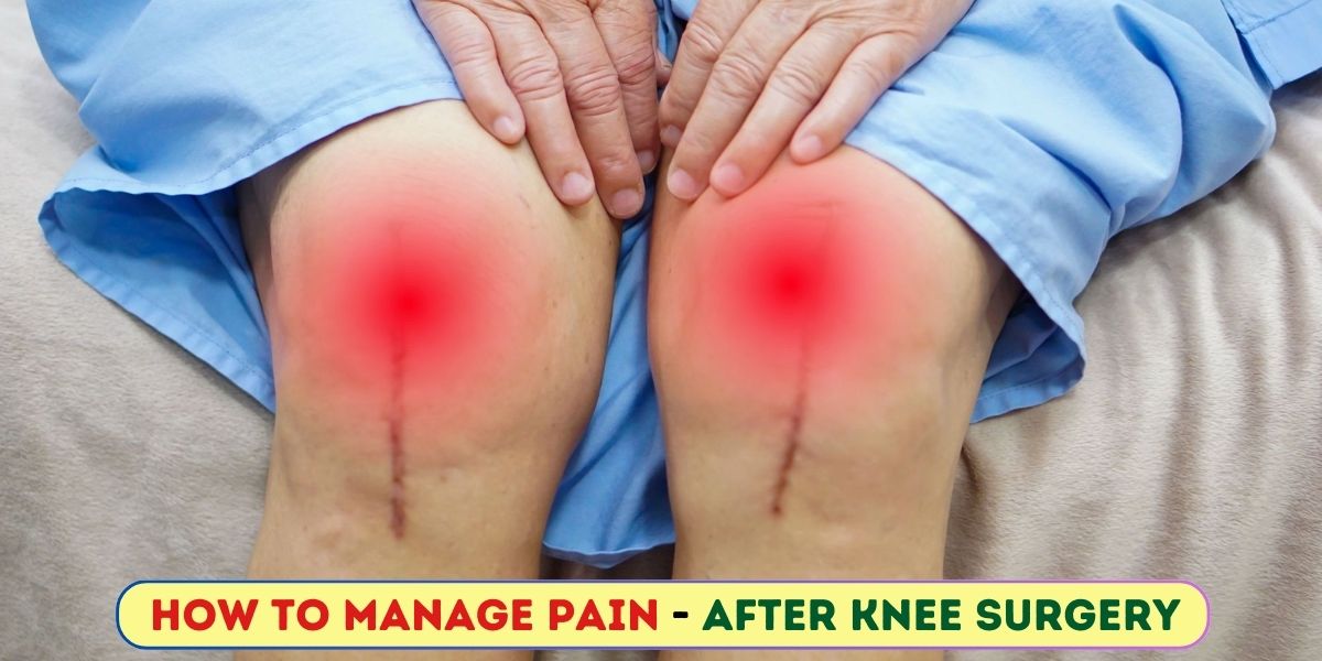 How to Manage Pain After Knee Replacement Surgery? DR. MURTAZA ADEEB